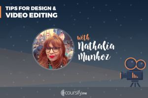 Create Online Courses: Design and Video Editing Tips